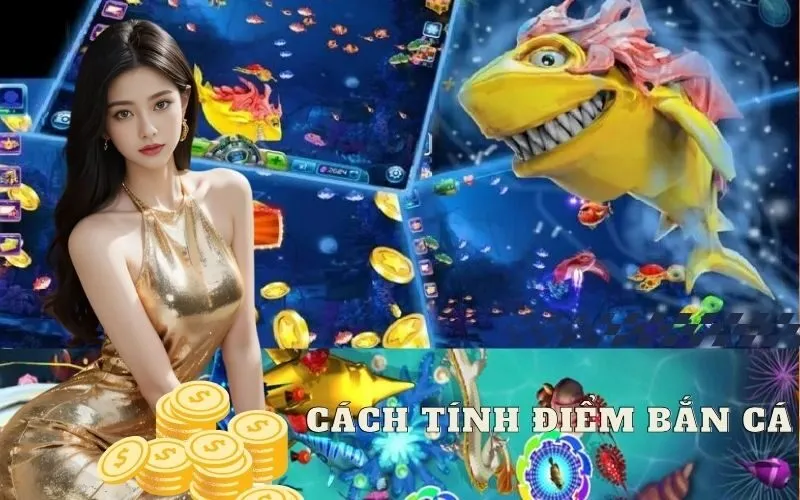 cách tính điểm bắn cá