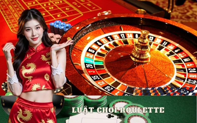 Luật chơi Roulette