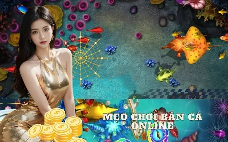 mẹo chơi bắn cá online