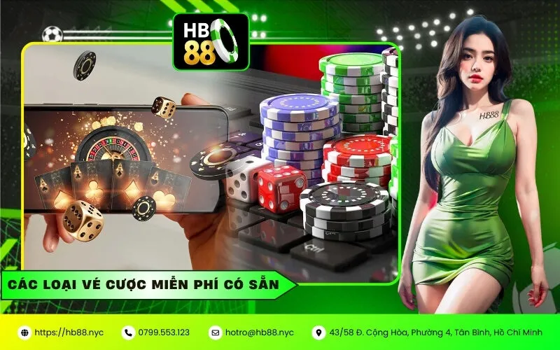 Các loại vé cược miễn phí có sẵn