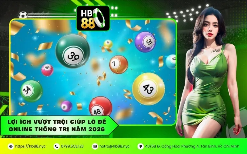 Lợi ích vượt trội giúp lô đề online thống trị năm 2026